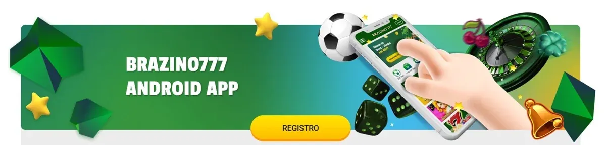 Banner BRAZINO777 ANDROID APP con teléfono, balón, ruleta y botón REGISTRO