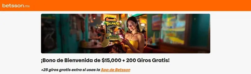 Banner de Betsson: ¡Bono de Bienvenida de $15,000 + 200 Giros Gratis! y 25 giros extra en la app