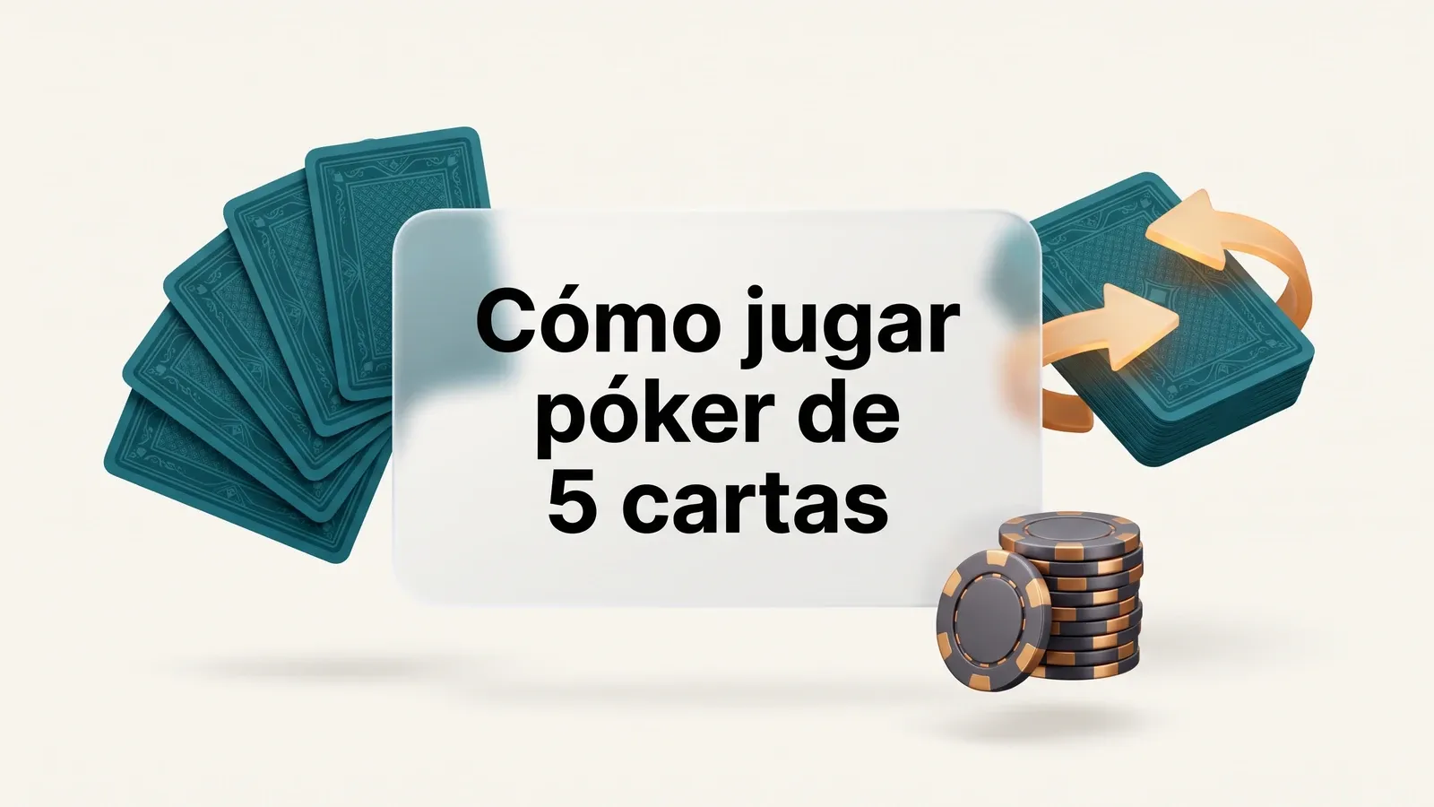 Cinco cartas tapadas y fichas alrededor del título Cómo jugar póker de 5 cartas