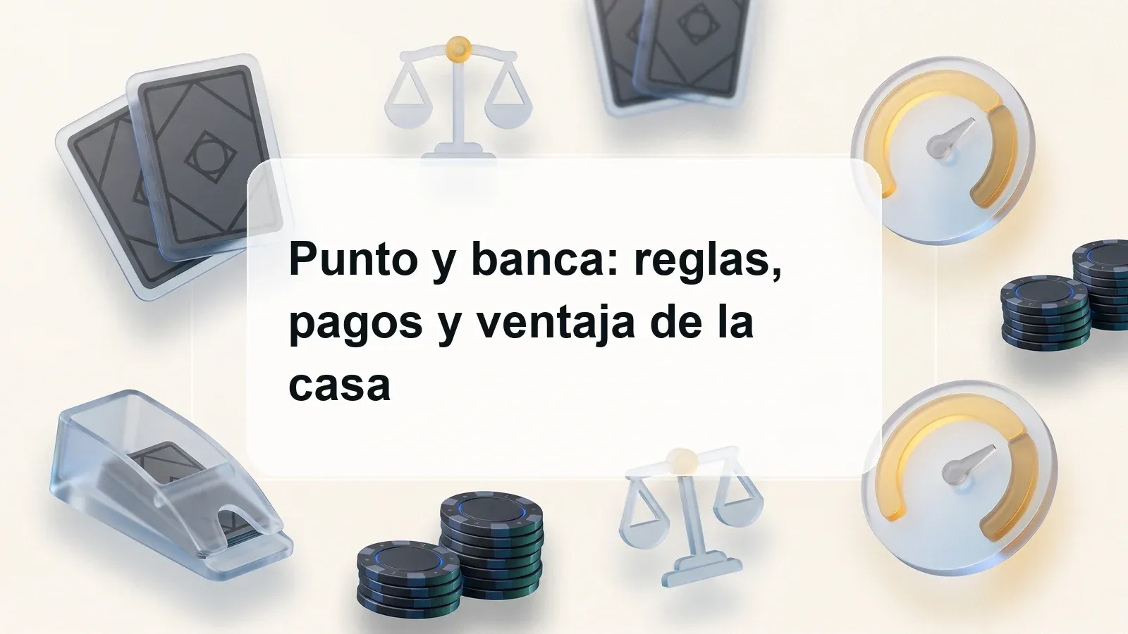 Cartas, fichas y una balanza translúcida alrededor del título sobre un fondo crema