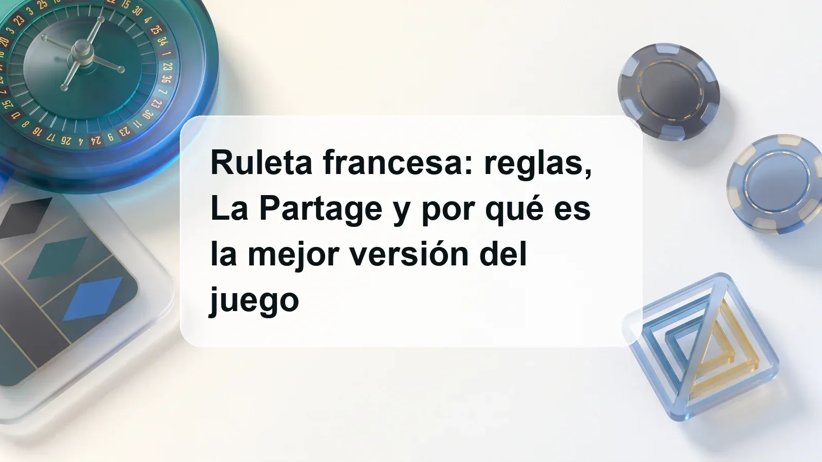 Ruleta translúcida, fichas y formas geométricas alrededor del título sobre un fondo crema